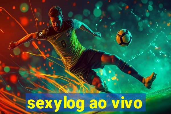 sexylog ao vivo